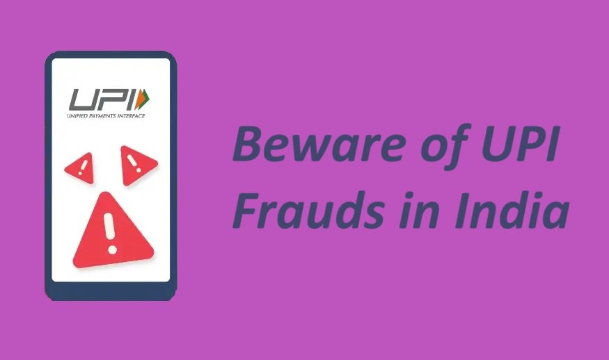 Beware of UPI Frauds in India